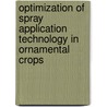 Optimization of spray application technology in ornamental crops by Dieter Foque