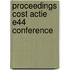 Proceedings cost actie e44 conference