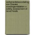 Veiligheidsbeoordeling van nieuwe voedingsmiddelen = Safety assessment of novel foods