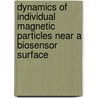Dynamics of individual magnetic particles near a biosensor surface by K. van Ommering