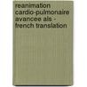 Reanimation Cardio-pulmonaire Avancee Als - French Translation by John Ballance
