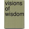 Visions of wisdom by Sean Sands