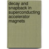 Decay and snapback in superconducting accelerator magnets door M. Haverkamp