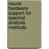 Neural hardware support for spectral analysis methods by L. Redei