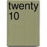 Twenty 10 by Anne Mathen