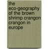 The Eco-geography of the brown shrimp Crangon crangon in Europe door J. Costa Vilhena de Bessa Campos