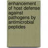 Enhancement of host defense against pathogens by antimicrobial peptides by A.M. van der Does