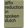 Affix reduction in spoken Dutch door M. Pluymaekers