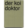 Der Koi Doktor door M. Lammens
