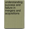 Understanding Success and Failure in Mergers and Acquisitions door K.J. McCarthy