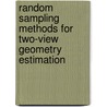 Random Sampling Methods for Two-View Geometry Estimation door R.J.M. den Hollander