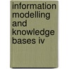 Information Modelling And Knowledge Bases Iv by Hannu Kangassalo