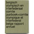 Belgisch Olympisch en Interfederaal Comite Jaarboek=Comite Olympique et Interfederal Belge Rapport Annuel