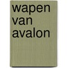 Wapen van Avalon by Marion Zimmer Zimmer Bradley