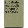 Substrate metabolism in type 2 diabetes door H. Boon