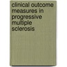 Clinical outcome measures in progressive multiple sclerosis by Libertje Bosma