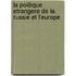 La politique etrangere de la Russie et l'Europe