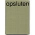 Opsluten