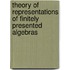 Theory of representations of finitely presented algebras