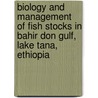 Biology and management of fish stocks in Bahir Don Gulf, Lake Tana, Ethiopia door T. Wudneh