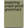 Exploring crash-proof grammars door M.T. Putnam