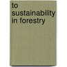 To sustainability in forestry door M. Nijnik