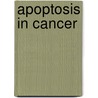 Apoptosis in Cancer door E.C. de Bruin