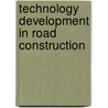 Technology development in road construction door J.S. Caerteling