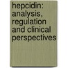 Hepcidin: Analysis, Regulation and Clinical Perspectives door E.H.J.M. Kemna
