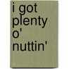 I Got Plenty o' Nuttin' door G. Gershwin