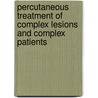 Percutaneous treatment of complex lesions and complex patients door J.J. Wykrzykowska