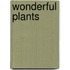Wonderful plants