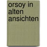 Orsoy in alten Ansichten by M. Harter