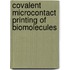 Covalent Microcontact Printing of Biomolecules