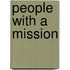 People with a mission