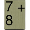 7 + 8 by B.M. van Raaij