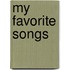 My Favorite Songs