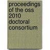 Proceedings Of The Oss 2010 Doctoral Consortium door Walt Scacchi