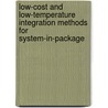 Low-cost and low-temperature integration methods for system-in-package door Palacios Aguilera N.B.