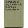 Le bailliage d Enghien dans la tourmente inconoclaste by Carole Payen