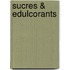Sucres & Edulcorants