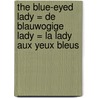 The blue-eyed lady = De blauwogige lady = La lady aux yeux bleus door M. De Rae