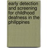 Early detection and screening for childhood deafness in the Philippines door Charlotte Chiong