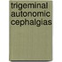 Trigeminal autonomic cephalgias