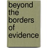 Beyond the borders of evidence door J. Wens