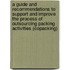 A Guide and recommendations to support and improve the process of outsourcing packing activities (copacking)