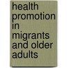 Health promotion in migrants and older adults door P.L. Kocken