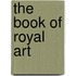 The book of royal art