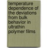 Temperature dependence of the deviations from bulk behavior in ultrathin polymer films door S. Napolitano