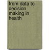 From data to decision making in health door S. Adjei